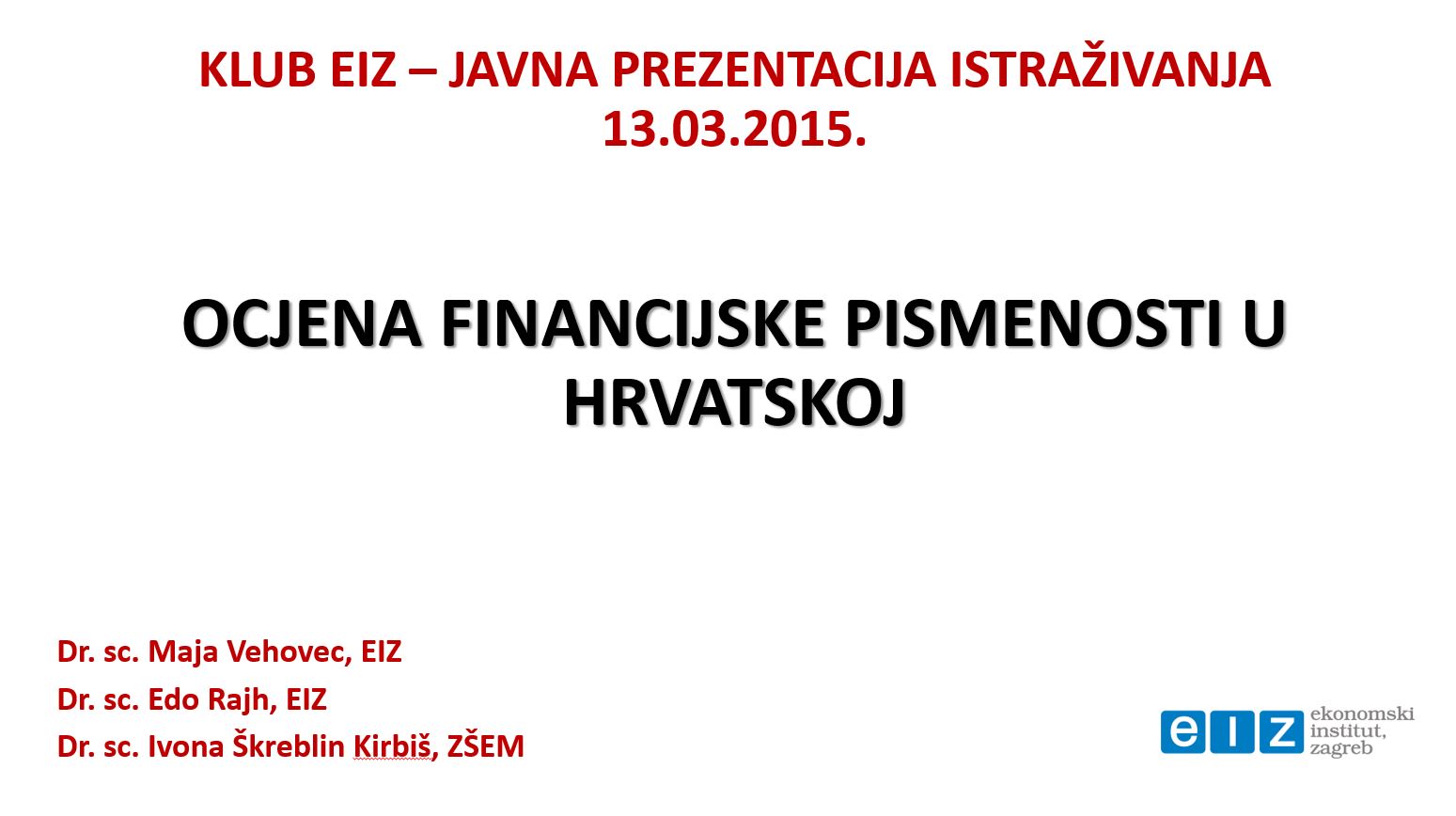 Ocjena financijske pismenosti u Hrvatskoj : testiranje regionalnih razlika – pilot istraživanje